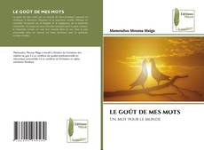 Bookcover of LE GOÛT DE MES MOTS