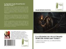 Capa do livro de La légende du plus Grand Sorcier Africain-Tome 1 