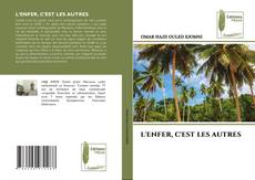 Bookcover of L'ENFER, C'EST LES AUTRES