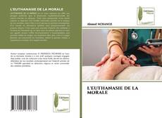 L'EUTHANASIE DE LA MORALE kitap kapağı