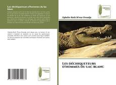 Capa do livro de Les déchiqueteurs d'hommes du lac blanc 