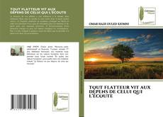 Capa do livro de TOUT FLATTEUR VIT AUX DÉPENS DE CELUI QUI L’ÉCOUTE 