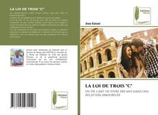 Bookcover of LA LOI DE TROIS "C"