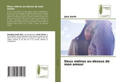 Bookcover of Deux mètres au-dessus de mon amour
