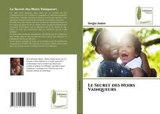 Le Secret des Noirs Vainqueurs kitap kapağı