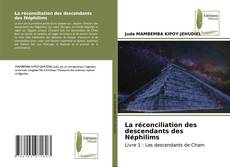Bookcover of La réconciliation des descendants des Néphilims