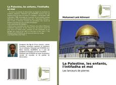 Capa do livro de La Palestine, les enfants, l'Intifadha et moi 