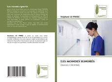 Bookcover of Les mondes ignorés
