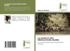 LA JUNGLE DES PREDATEURS NOIRS kitap kapağı