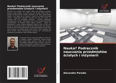 Nauka? Podręcznik nauczania przedmiotów ścisłych i inżynierii的封面