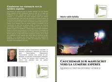 Bookcover of Cauchemar sur manuscrit vers la lumière espérée