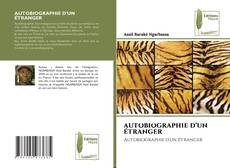 Buchcover von AUTOBIOGRAPHIE D’UN ÉTRANGER