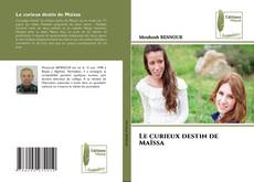 Le curieux destin de Maïssa kitap kapağı