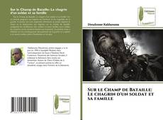 Capa do livro de Sur le Champ de Bataille: Le chagrin d'un soldat et sa famille 