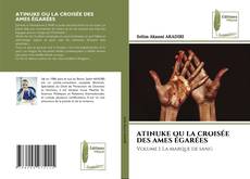 ATINUKE OU LA CROISÉE DES AMES ÉGARÉES kitap kapağı