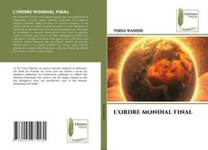 L'ORDRE MONDIAL FINAL kitap kapağı