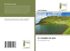Bookcover of À l'ombre de moi