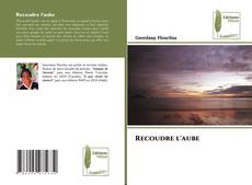 Bookcover of Recoudre l'aube