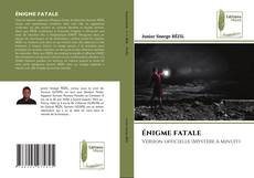 Bookcover of ÉNIGME FATALE