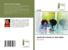 Capa do livro de Amours choix et regards. 