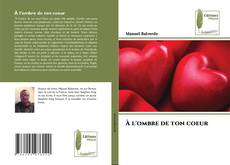 Couverture de À l'ombre de ton coeur