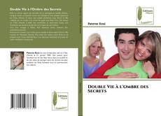 Capa do livro de Double Vie à l'Ombre des Secrets 