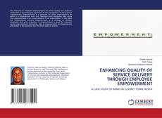 Copertina di ENHANCING QUALITY OF SERVICE DELIVERY THROUGH EMPLOYEE EMPOWERMENT