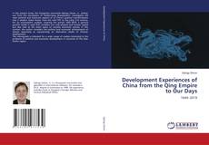 Buchcover von Development Experiences of China from the Qing Empire to Our Days