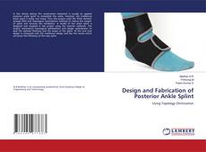 Copertina di Design and Fabrication of Posterior Ankle Splint