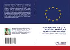 Borítókép a  Consolidation of CEMAC Commission to Reinforce Community Governance: - hoz
