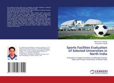 Bookcover of Sports Facilities Evaluation of Selected Universities in North India