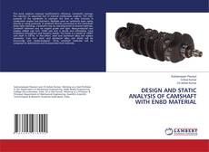 Copertina di DESIGN AND STATIC ANALYSIS OF CAMSHAFT WITH EN8D MATERIAL