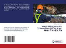 Обложка Waste Management in Ecological Landfill for Urban Waste From the City