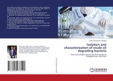 Copertina di Isolation and characterization of crude oil degrading bacteria