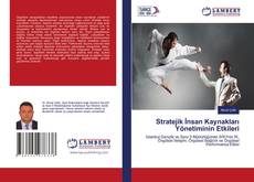 Copertina di Stratejik İnsan Kaynakları Yönetiminin Etkileri
