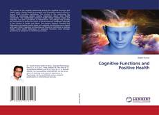 Bookcover of Cognitive Functions and Positive Health