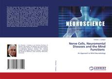 Bookcover of Nerve Cells, Neuromental Diseases and the Mind Functions
