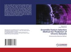 Copertina di Ensemble Feature Selection Method For Prediction of Chronic Datasets