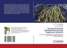 Bookcover of Entrepreneurship Development among Sugarcane Growers