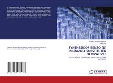 Buchcover von SYNTHESIS OF BENZO [D] IMIDAZOLE SUBSTITUTED DERIVATIVES