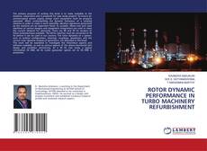 Bookcover of ROTOR DYNAMIC PERFORMANCE IN TURBO MACHINERY REFURBISHMENT