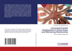 Copertina di Increasing Female Employment in Rural Areas and Mentoring Relationship