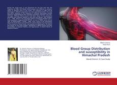 Copertina di Blood Group Distribution and susceptibility in Himachal Pradesh