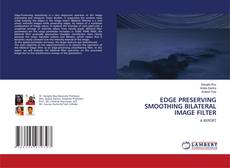 Copertina di EDGE PRESERVING SMOOTHING BILATERAL IMAGE FILTER