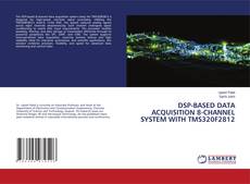 Bookcover of DSP-BASED DATA ACQUISITION 8-CHANNEL SYSTEM WITH TMS320F2812