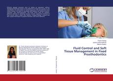 Copertina di Fluid Control and Soft Tissue Management in Fixed Prosthodontics
