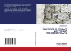 Copertina di PROPERTIES OF COMPACT LIGHTWEIGHT FERROCEMENT PLATES