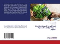 Copertina di Digitization of Small-Scale Agricultural Services in Nigeria
