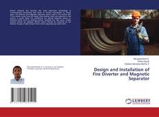 Copertina di Design and Installation of Fire Diverter and Magnetic Separator