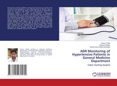 Copertina di ADR Monitoring of Hypertensive Patients in General Medicine Department